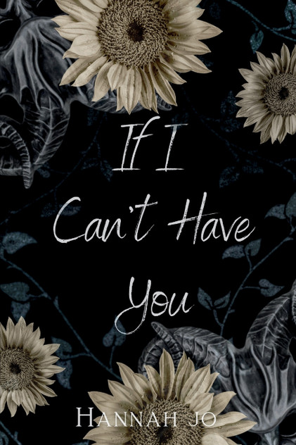 If I Can't Have You If I Can't Have You