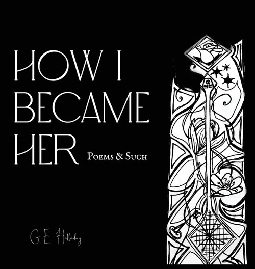 How I Became Her How I Became Her