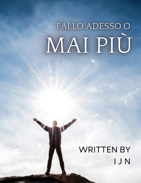 Fallo adesso o mai più Fallo adesso o mai più