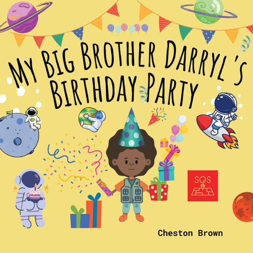 My Big Brother Darryl's Birthday Party My Big Brother Darryl's Birthday Party