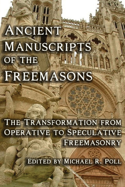 Ancient Manuscripts of the Freemasons Ancient Manuscripts of the Freemasons
