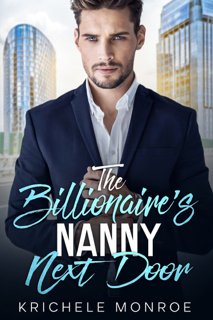 The Billionaire's Nanny Next Door The Billionaire's Nanny Next Door