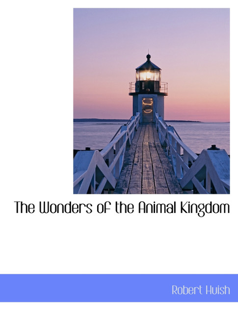 The Wonders of the Animal Kingdom The Wonders of the Animal Kingdom