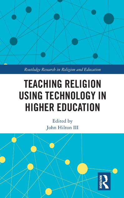 Teaching Religion Using Technology in Higher Education