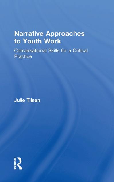 Narrative Approaches to Youth Work Narrative Approaches to Youth Work