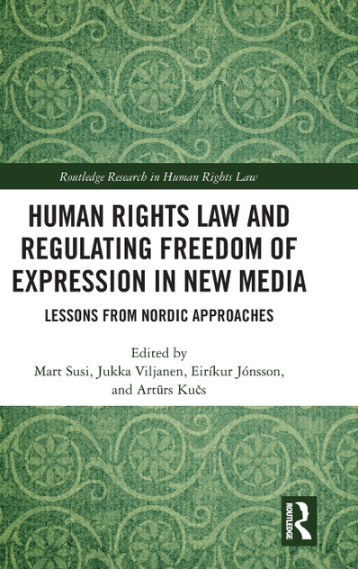 Human Rights Law and Regulating Freedom of Expression in New Media Human Rights Law and Regulating Freedom of Expression in New Media