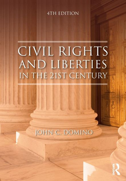 Civil Rights and Liberties in the 21st Century Civil Rights and Liberties in the 21st Century