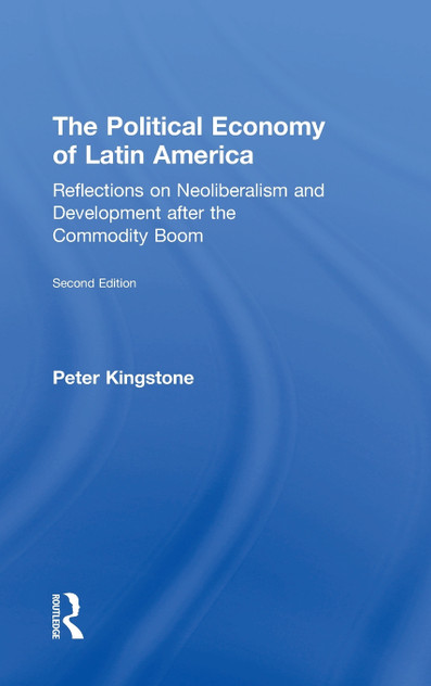 The Political Economy of Latin America The Political Economy of Latin America