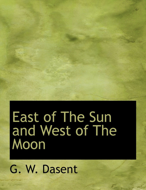 East of The Sun and West of The Moon East of The Sun and West of The Moon