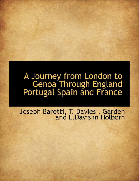 A Journey from London to Genoa Through England Portugal Spain and France A Journey from London to Genoa Through England Portugal Spain and France
