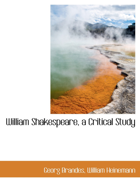William Shakespeare, a Critical Study