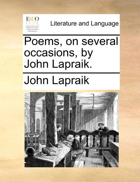 Poems, on several occasions, by John Lapraik. Poems, on several occasions, by John Lapraik.