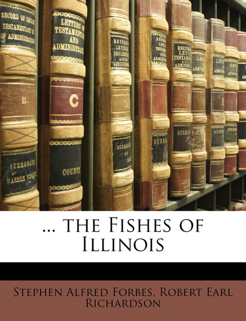 ... the Fishes of Illinois ... the Fishes of Illinois