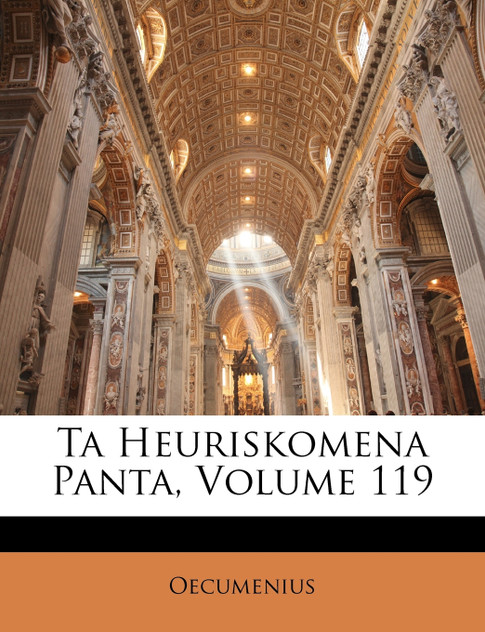 Ta Heuriskomena Panta, Volume 119