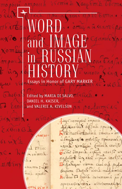 Word and Image in Russian History Word and Image in Russian History