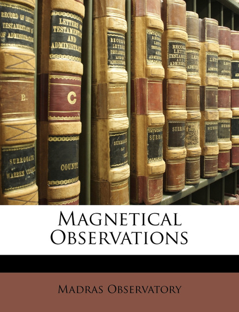 Magnetical Observations Magnetical Observations