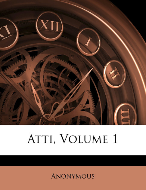 Atti, Volume 1 Atti, Volume 1