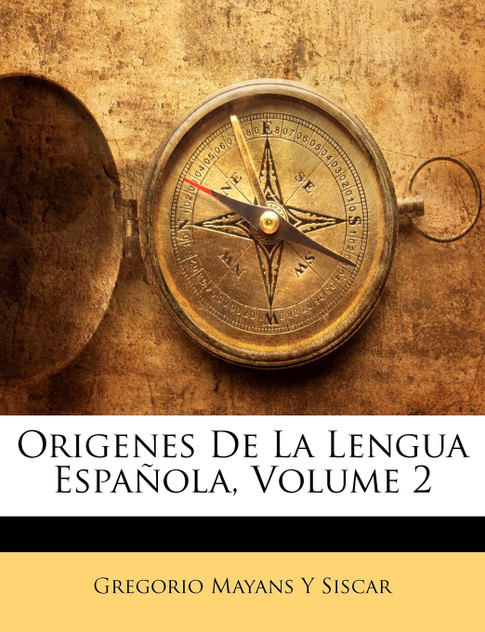 Origenes De La Lengua Española, Volume 2