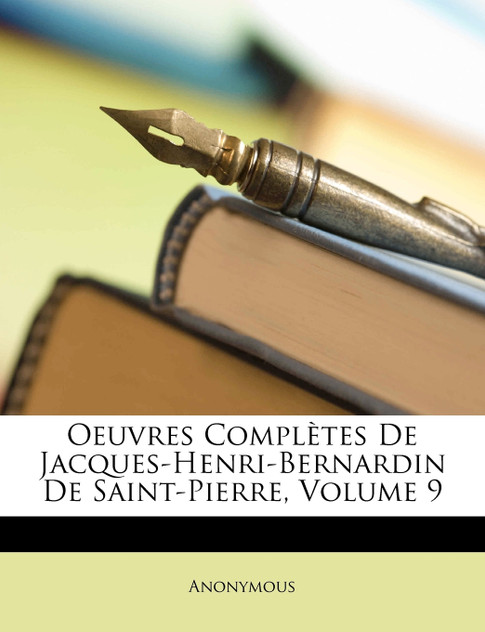 Oeuvres Complètes De Jacques-Henri-Bernardin De Saint-Pierre, Volume 9