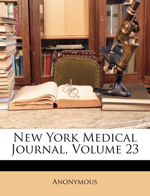 New York Medical Journal, Volume 23
