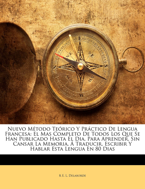 Nuevo Método Teórico Y Práctico De Lengua Francesa Nuevo Método Teórico Y Práctico De Lengua Francesa