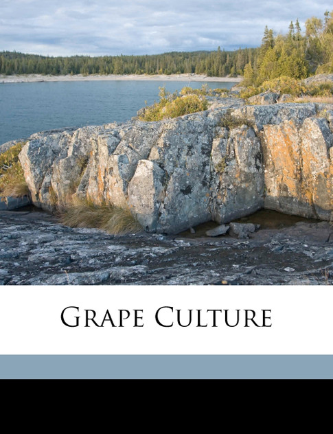 Grape Culture Grape Culture