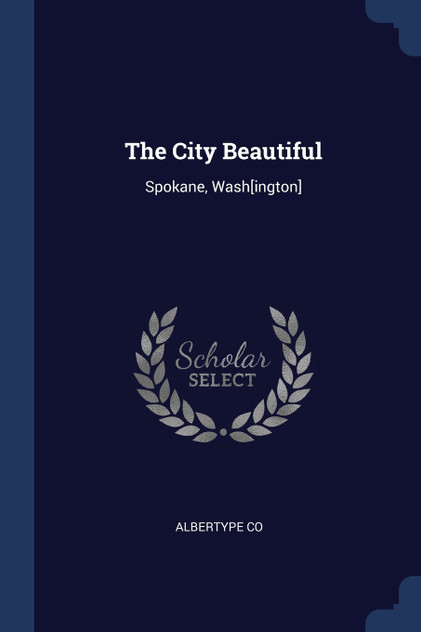 The City Beautiful The City Beautiful