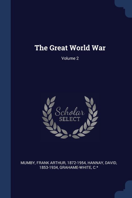 The Great World War; Volume 2 The Great World War; Volume 2