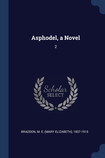Asphodel, a Novel Asphodel, a Novel