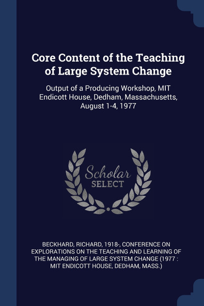 Core Content of the Teaching of Large System Change Core Content of the Teaching of Large System Change
