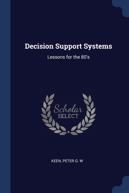Decision Support Systems Decision Support Systems