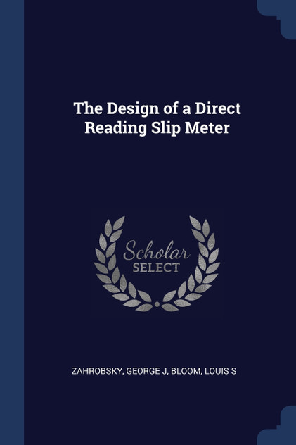The Design of a Direct Reading Slip Meter