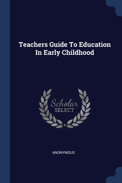Teachers Guide To Education In Early Childhood Teachers Guide To Education In Early Childhood