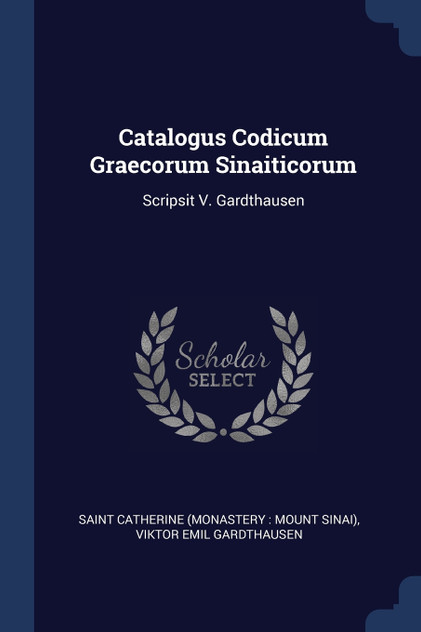 Catalogus Codicum Graecorum Sinaiticorum Catalogus Codicum Graecorum Sinaiticorum