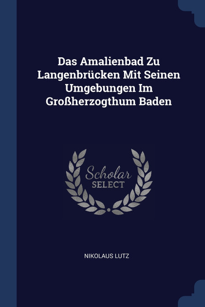 Das Amalienbad Zu Langenbrücken Mit Seinen Umgebungen Im Großherzogthum Baden Das Amalienbad Zu Langenbrücken Mit Seinen Umgebungen Im Großherzogthum Baden