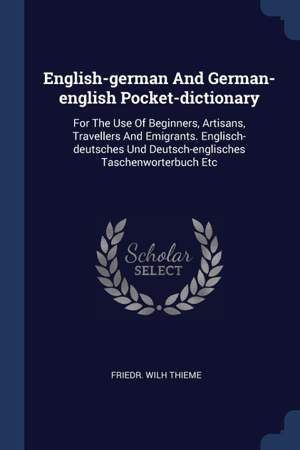 English-german And German-english Pocket-dictionary English-german And German-english Pocket-dictionary
