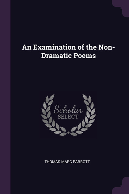 An Examination of the Non-Dramatic Poems An Examination of the Non-Dramatic Poems