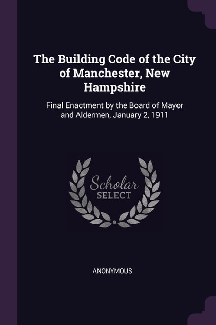 The Building Code of the City of Manchester, New Hampshire