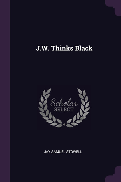J.W. Thinks Black