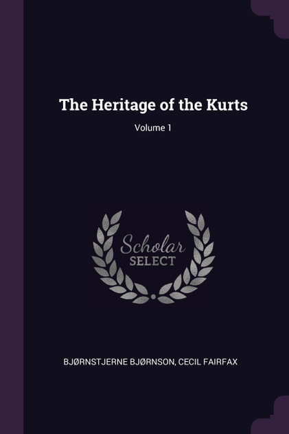 The Heritage of the Kurts; Volume 1