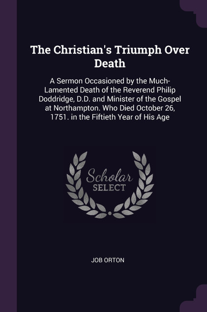 The Christian's Triumph Over Death The Christian's Triumph Over Death