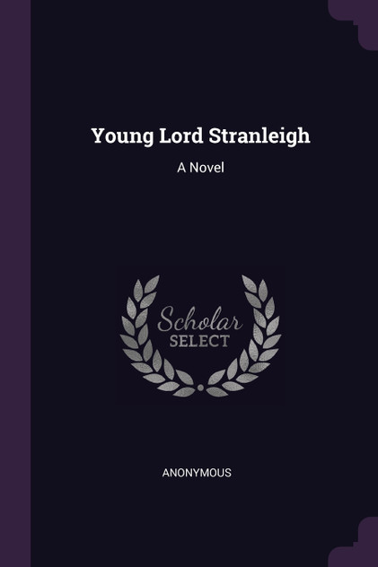 Young Lord Stranleigh Young Lord Stranleigh