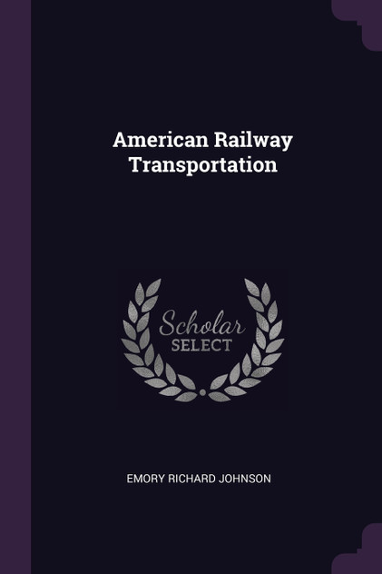 American Railway Transportation American Railway Transportation
