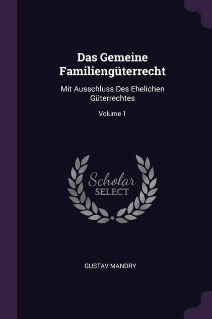 Das Gemeine Familiengüterrecht Das Gemeine Familiengüterrecht