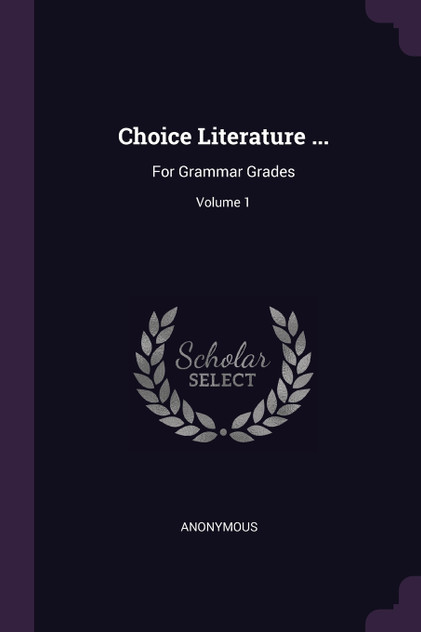 Choice Literature ... Choice Literature ...