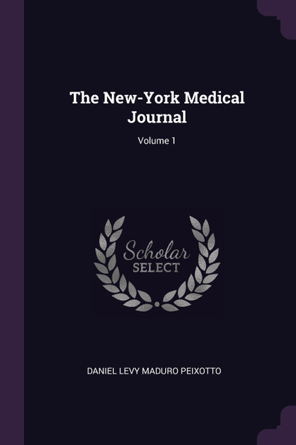 The New-York Medical Journal; Volume 1