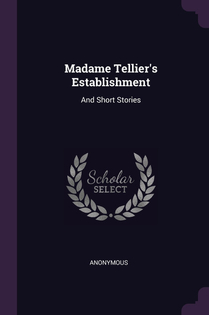Madame Tellier's Establishment Madame Tellier's Establishment