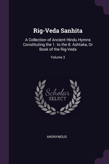 Rig-Veda Sanhita Rig-Veda Sanhita