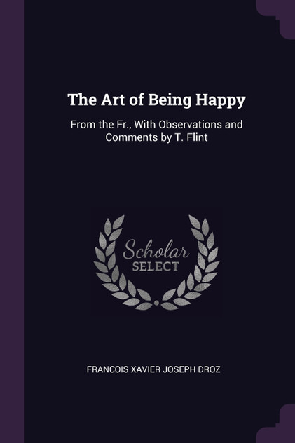 The Art of Being Happy The Art of Being Happy