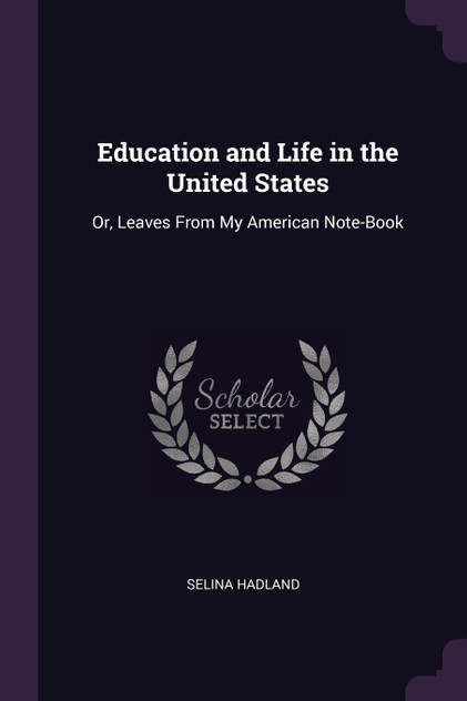 Education and Life in the United States Education and Life in the United States